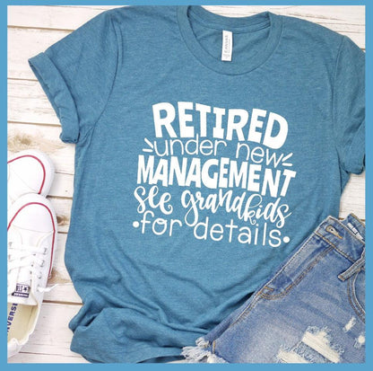 Retired Under New Management T-Shirt