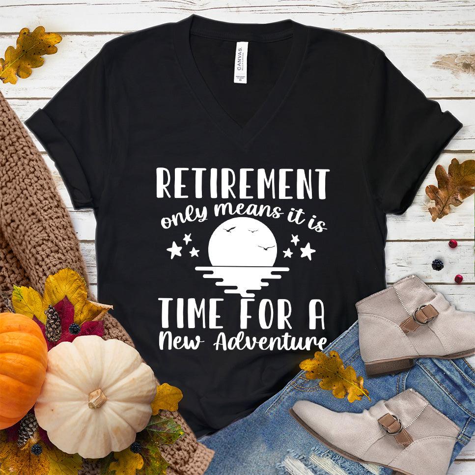 Retirement Only Means New Adventure V-Neck