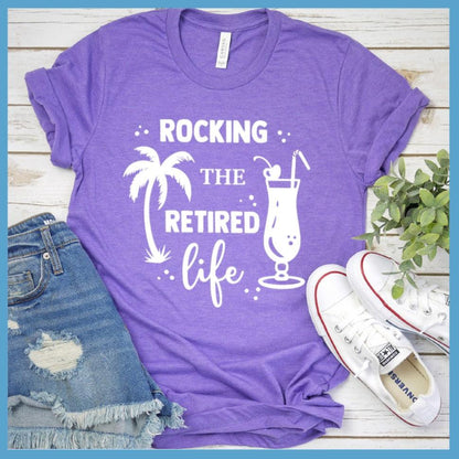 Rocking The Retired Life T-Shirt