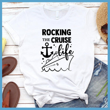 Rocking the Cruise Life Version 2 T-Shirt