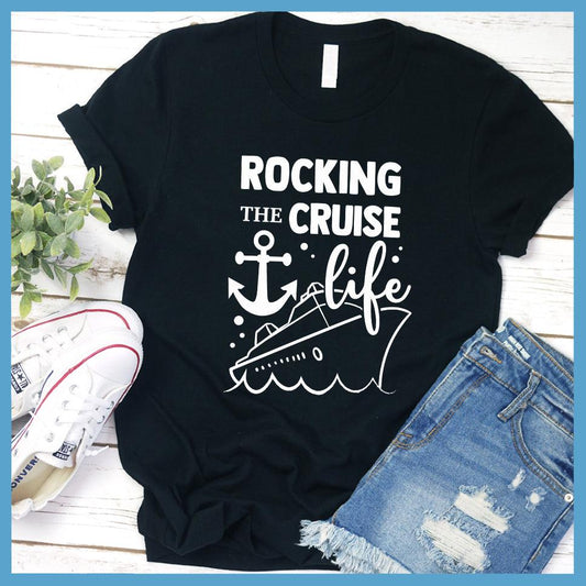 Rocking the Cruise Life Version 2 T-Shirt