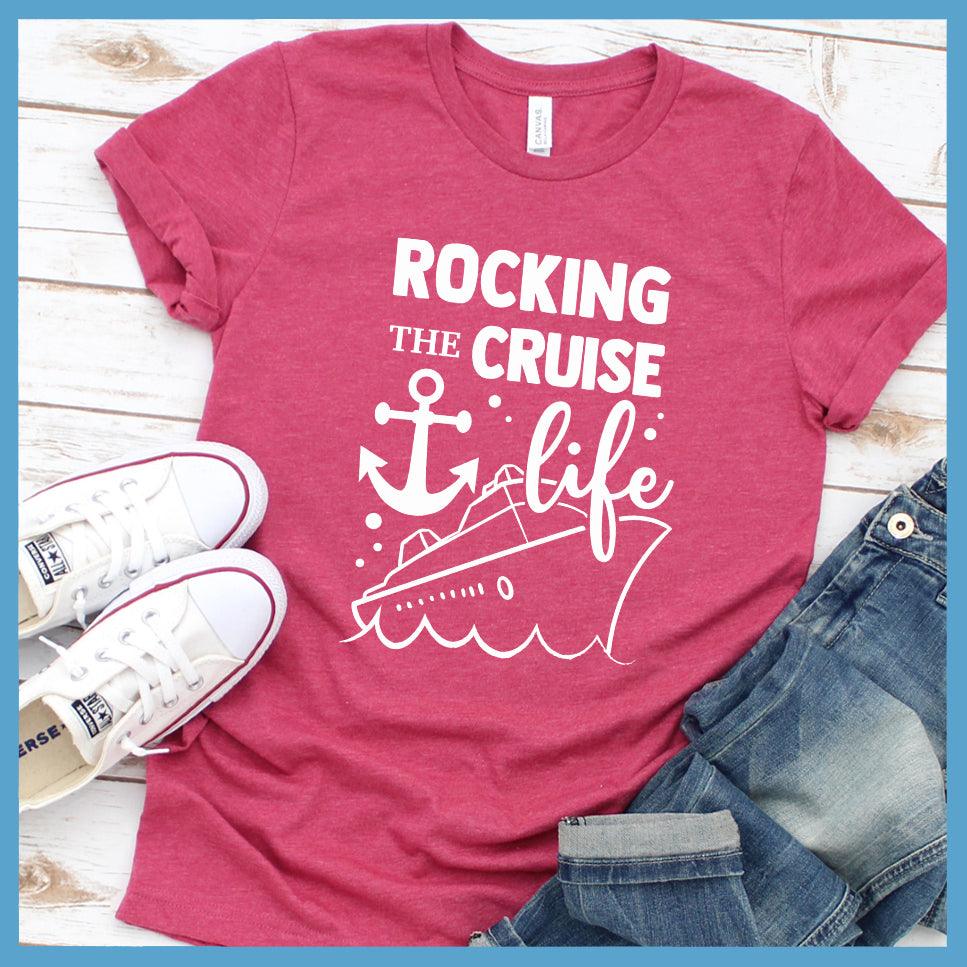 Rocking the Cruise Life Version 2 T-Shirt