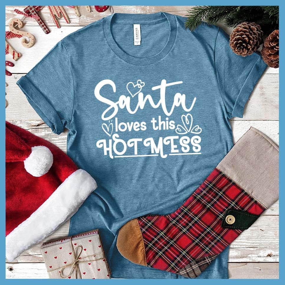 Santa Loves This Hot Mess T-Shirt