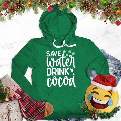 Save Water Drink Cocoa Hoodie