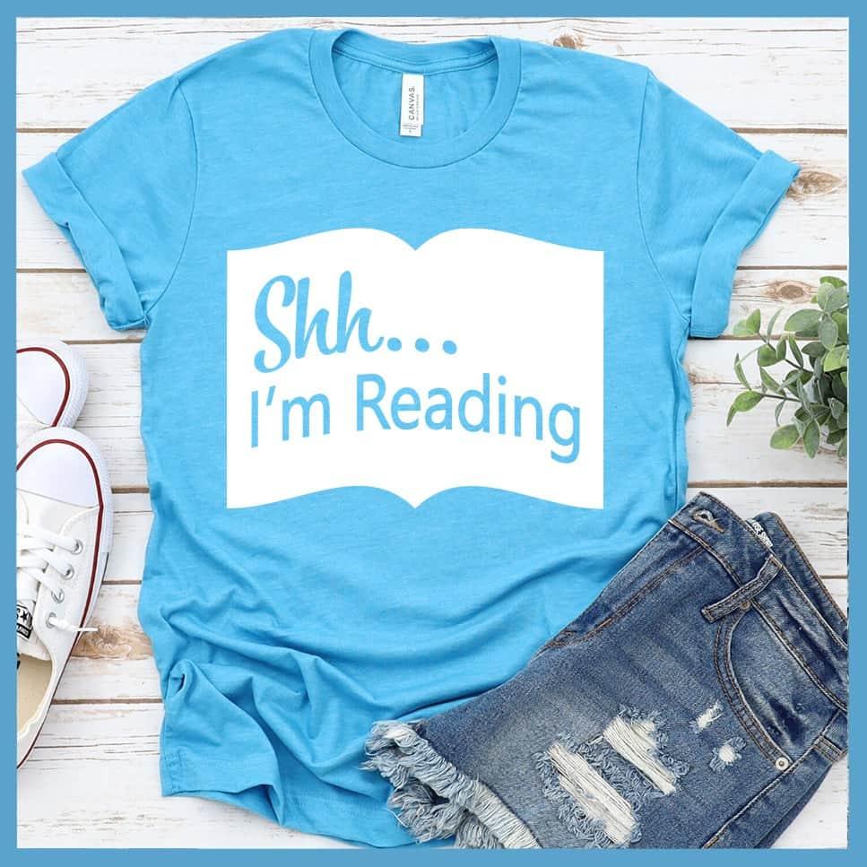 Shh I'm Reading T-Shirt