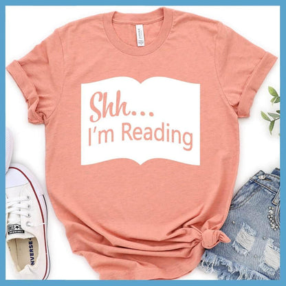 Shh I'm Reading T-Shirt