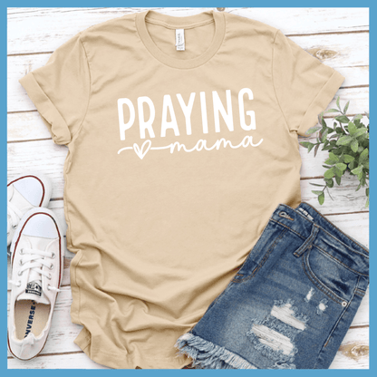 Praying Mama T-Shirt