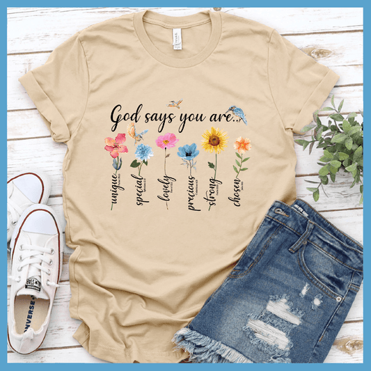 God Says You Are... T-Shirt Colored Edition