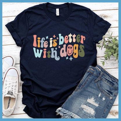 Life Is Better With Dogs T-Shirt Star Colored Edition