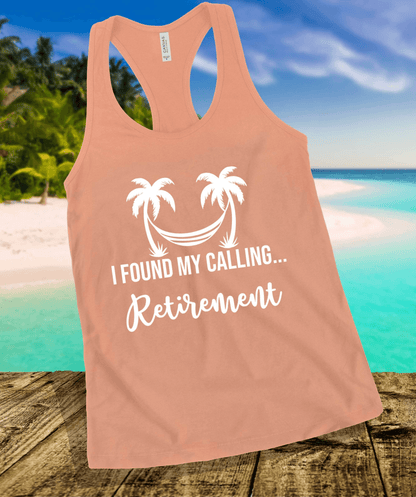 I Found My Calling... Retirement Tank Top