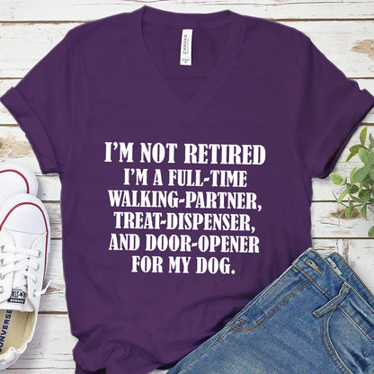 I'm Not Retired I'm A Full-Time Walking Partner V-Neck
