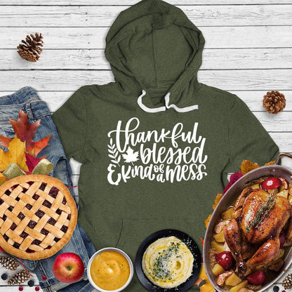 Thankful Blessed And Kind Of A Mess Version 3 Hoodie
