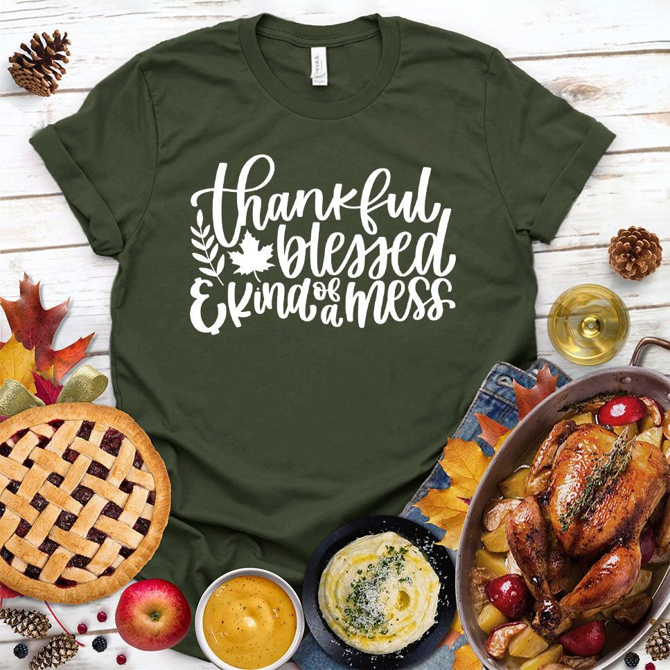 Thankful Blessed And Kind Of A Mess Version 3 T-Shirt