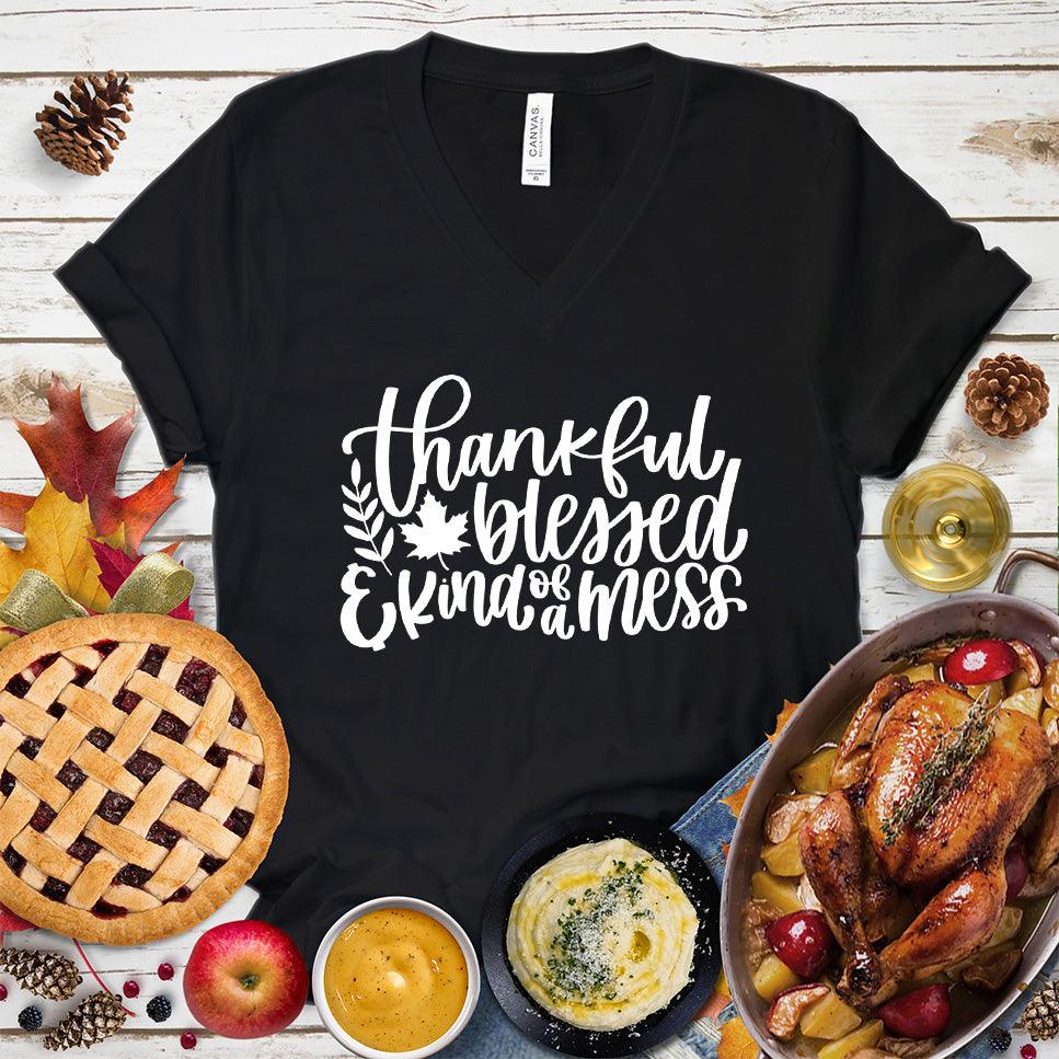 Thankful Blessed And Kind Of A Mess Version 3 V-Neck