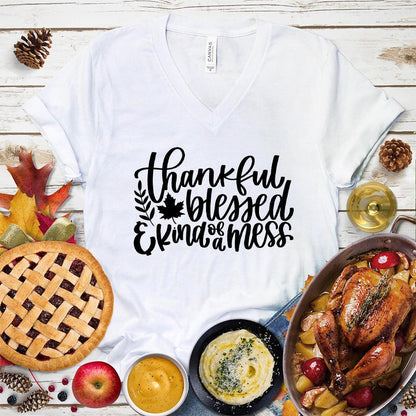 Thankful Blessed And Kind Of A Mess Version 3 V-Neck