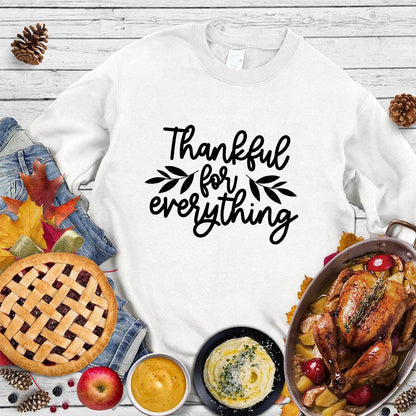 Thankful For Everything Sweatshirt