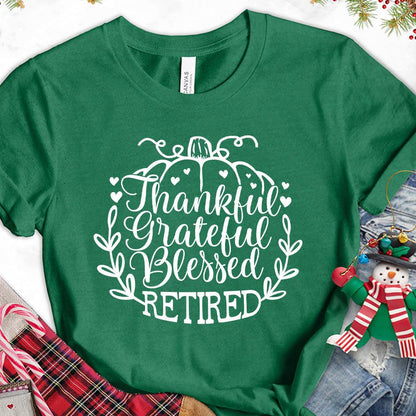 Thankful Grateful Blessed Retired T-Shirt