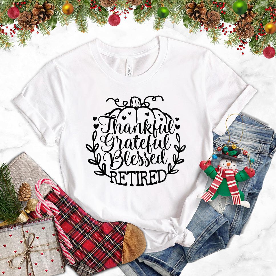 Thankful Grateful Blessed Retired T-Shirt