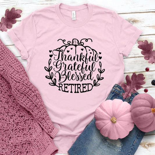Thankful Grateful Blessed Retired T-Shirt Pink Edition