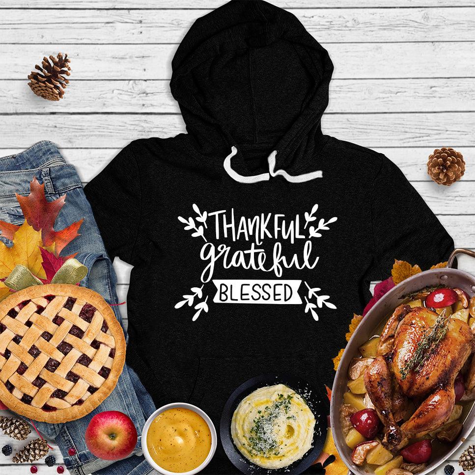 Thankful Grateful Blessed Hoodie