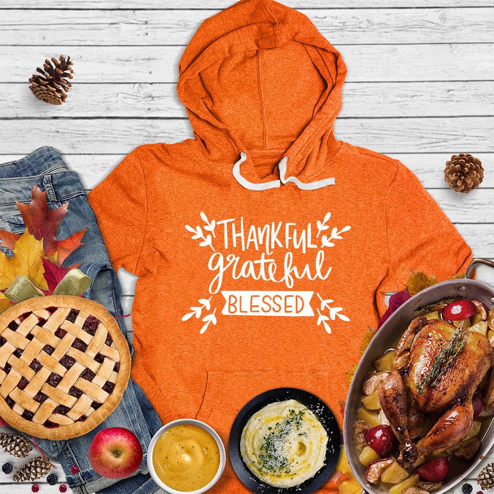 Thankful Grateful Blessed Hoodie