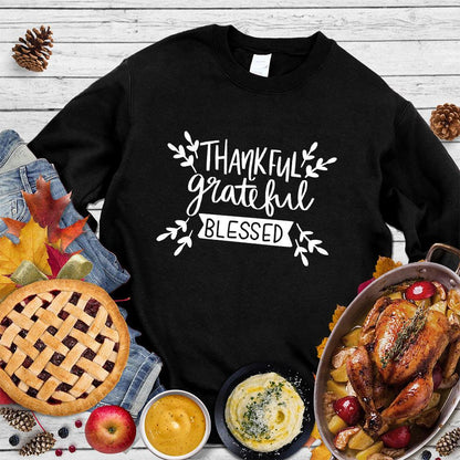 Thankful Grateful Blessed Sweatshirt