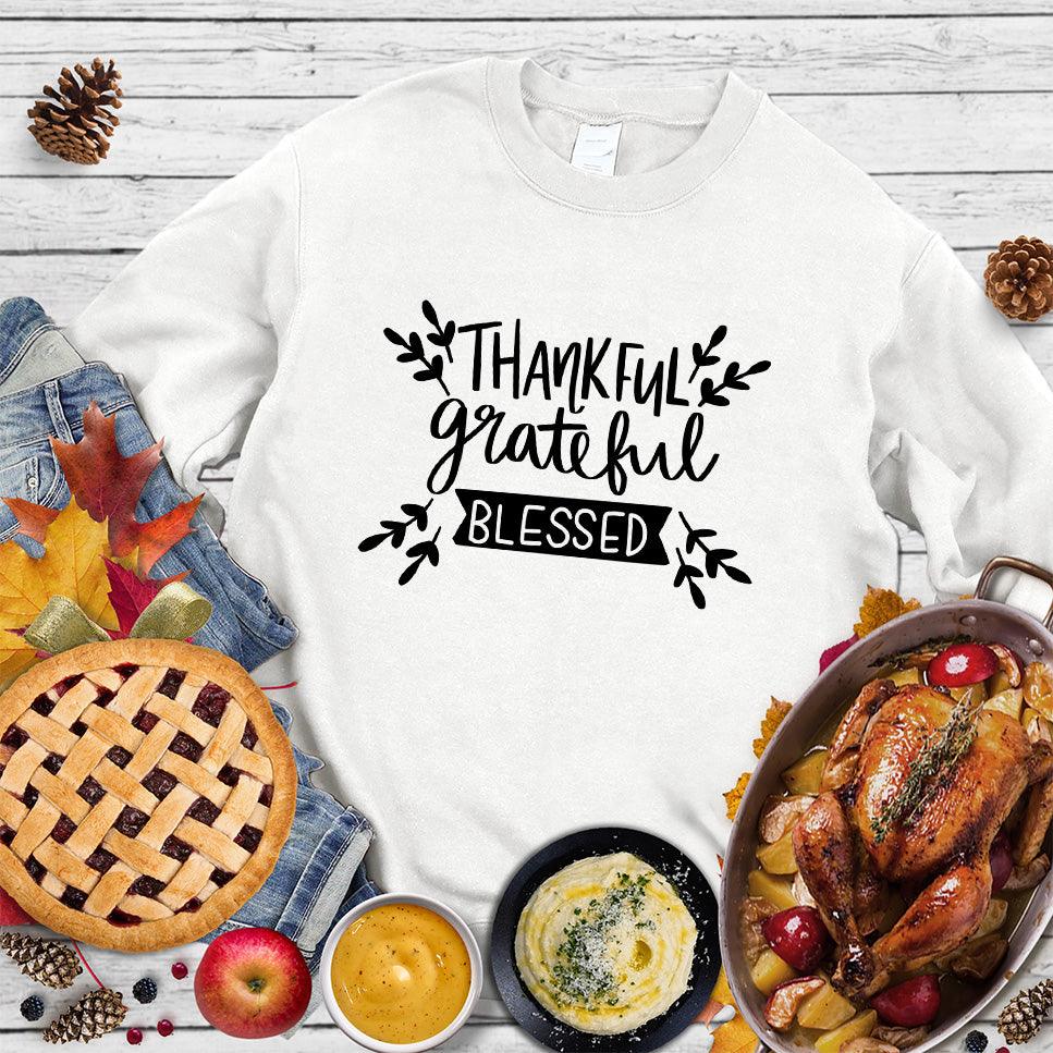 Thankful Grateful Blessed Sweatshirt