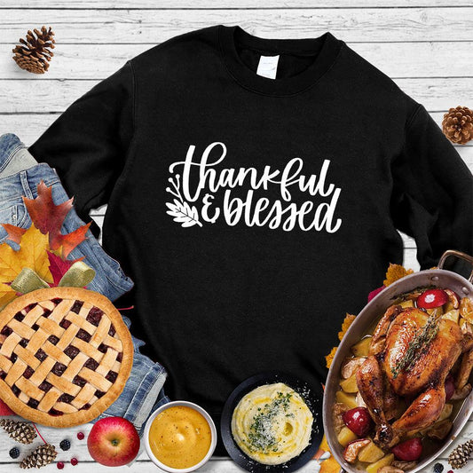 Thankful & Blessed Sweatshirt