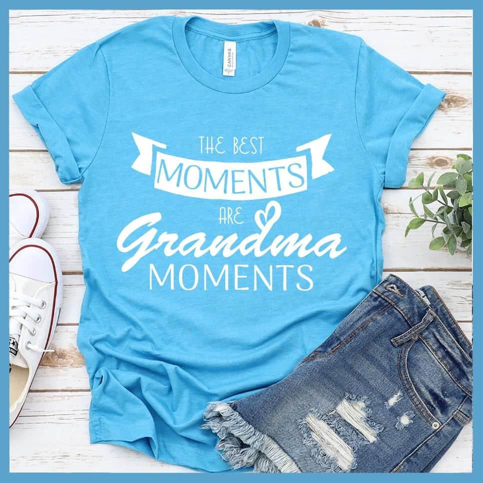 The Best Moments Are Grandma Moments T-Shirt