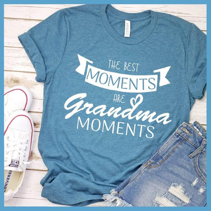The Best Moments Are Grandma Moments T-Shirt