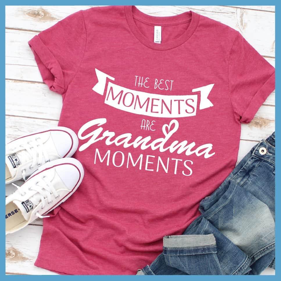 The Best Moments Are Grandma Moments T-Shirt