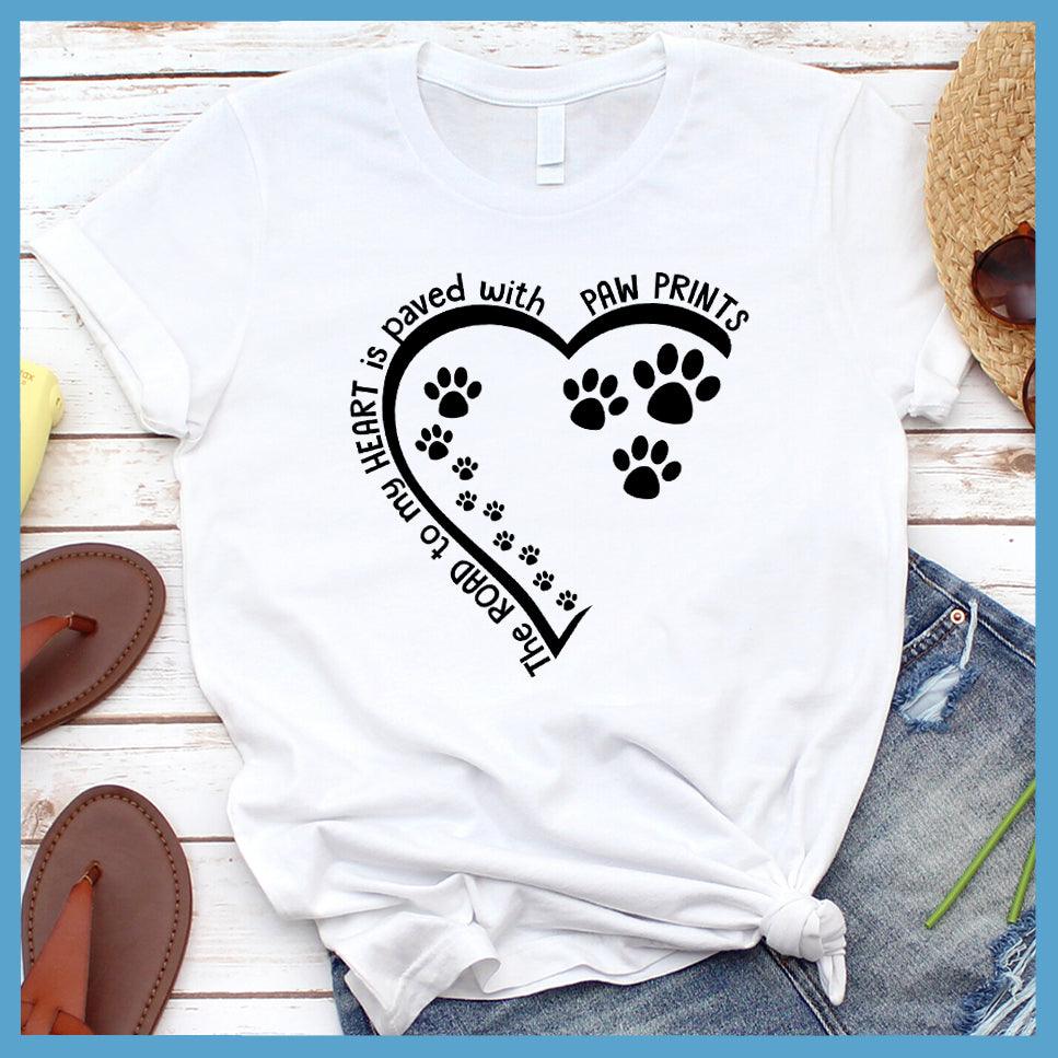 The Way To My Heart Is Paved With Paw Prints T-Shirt