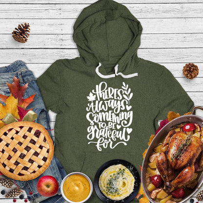 There's Always Something To Be Grateful For Hoodie