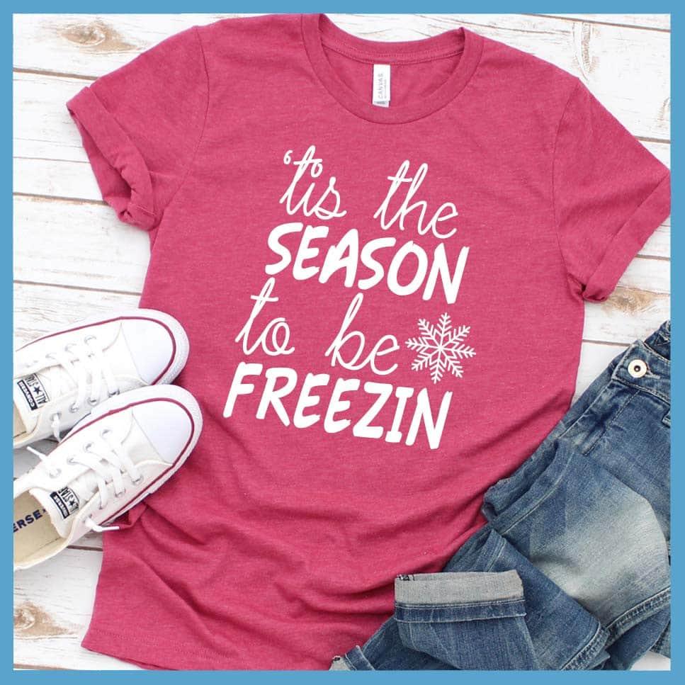Tis The Season To Be Freezin Version 2 T-Shirt