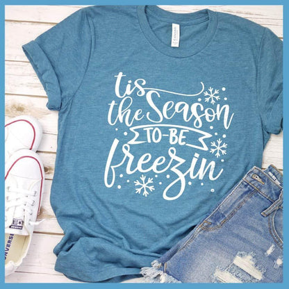 Tis The Season To Be Freezin T-Shirt