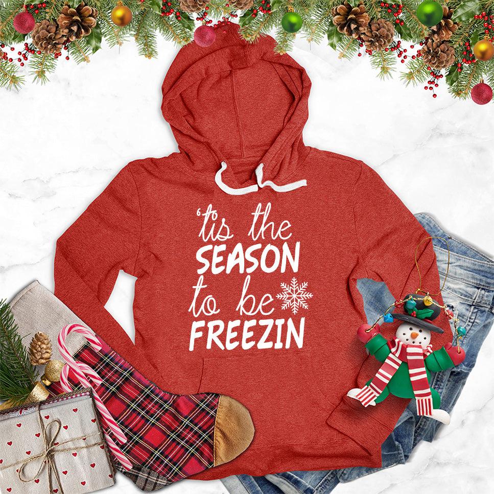 Tis The Season To Be Freezin Version 2 Hoodie