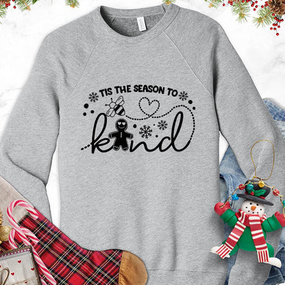 Tis The Season To Bee Kind Version 2 Sweatshirt