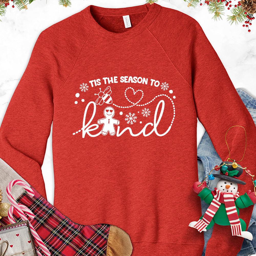 Tis The Season To Bee Kind Version 2 Sweatshirt