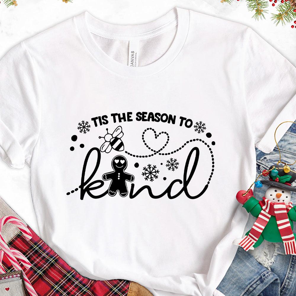 Tis The Season To Bee Kind Version 2 T-Shirt