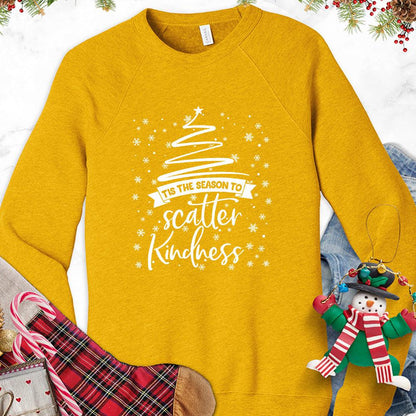 Tis The Season To Scatter Kindness Version 2 Sweatshirt