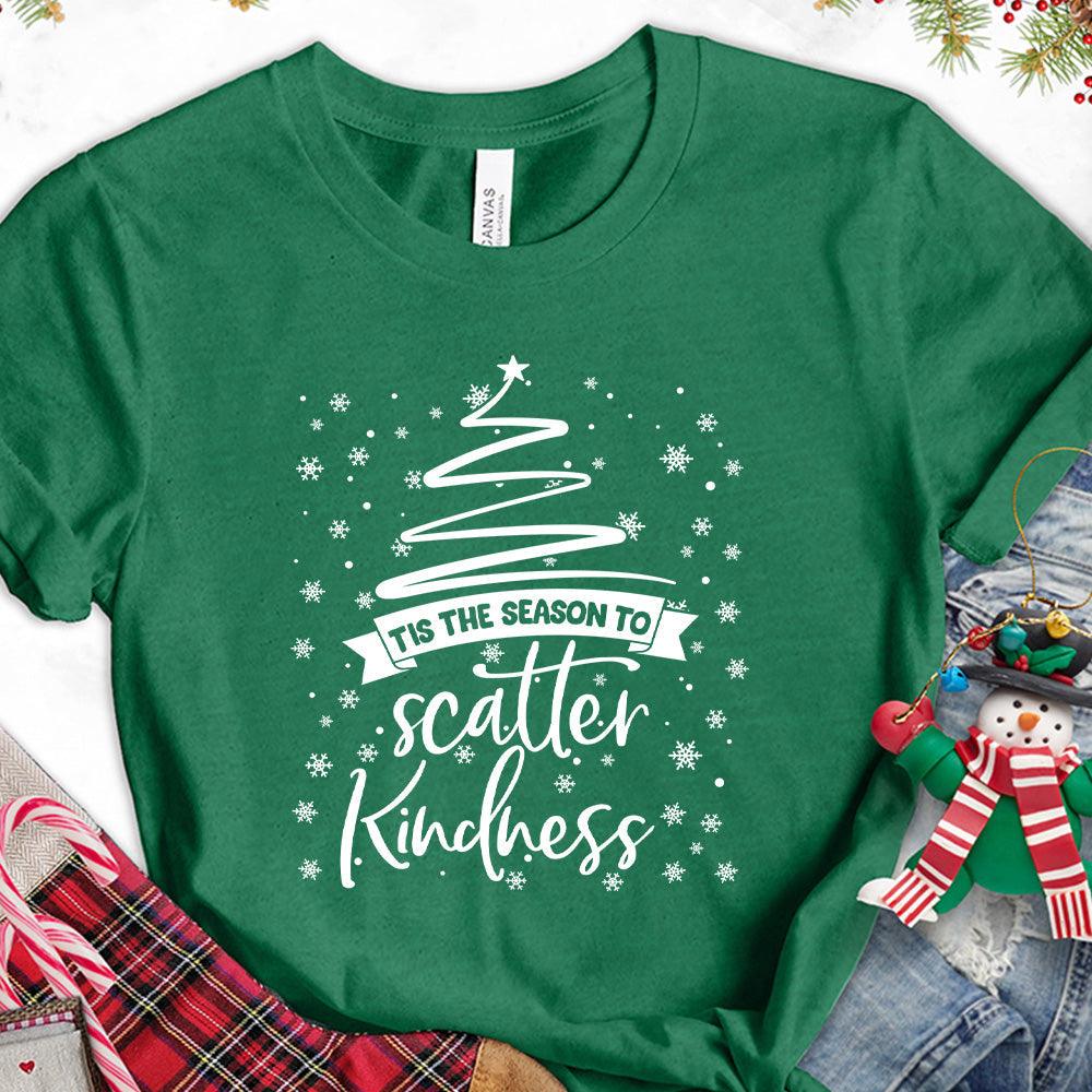 Tis The Season To Scatter Kindness Version 2 T-Shirt
