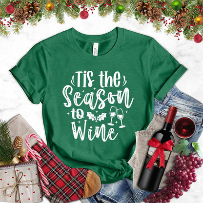 Tis The Season To Wine T-Shirt