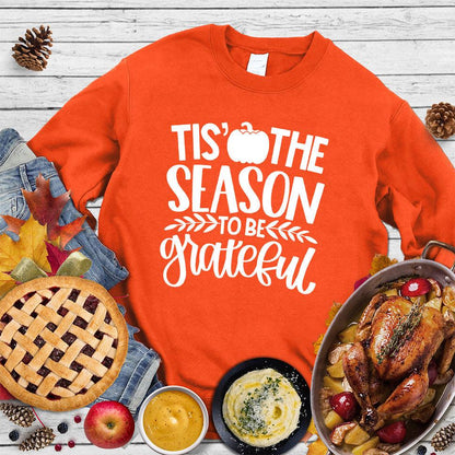 Tis' The Season To Be Grateful Version 2 Sweatshirt