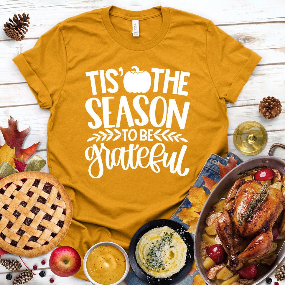 Tis' The Season To Be Grateful Version 2 T-Shirt