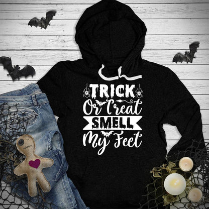 Trick Or Treat Smell My Feet Hoodie