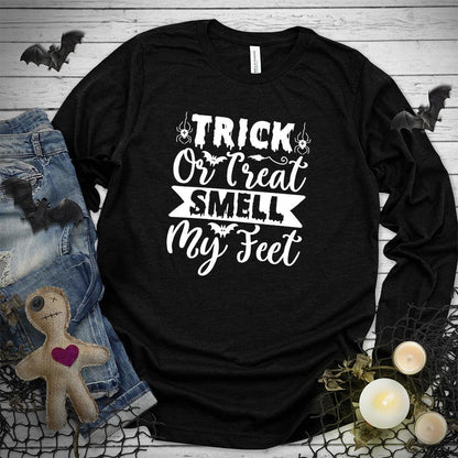 Trick Or Treat Smell My Feet Long Sleeves