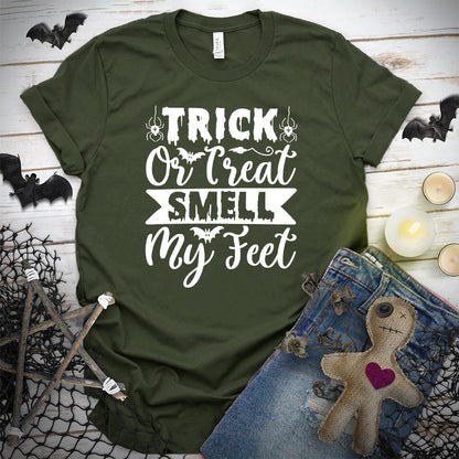 Trick Or Treat Smell My Feet T-Shirt