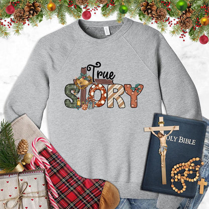 True Story Colored Edition Sweatshirt