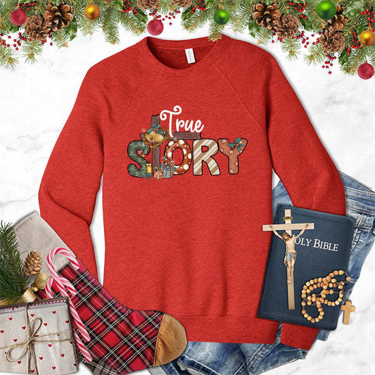 True Story Colored Edition Sweatshirt