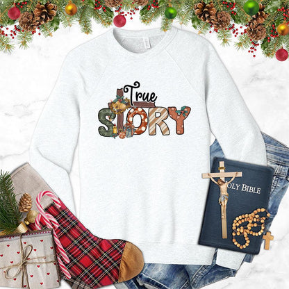 True Story Colored Edition Sweatshirt